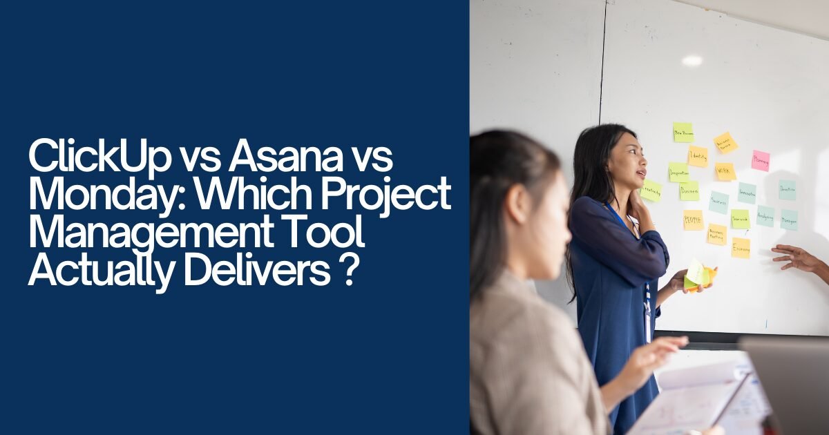 clickup vs asana vs monday which project management tool actually delivers in 2026