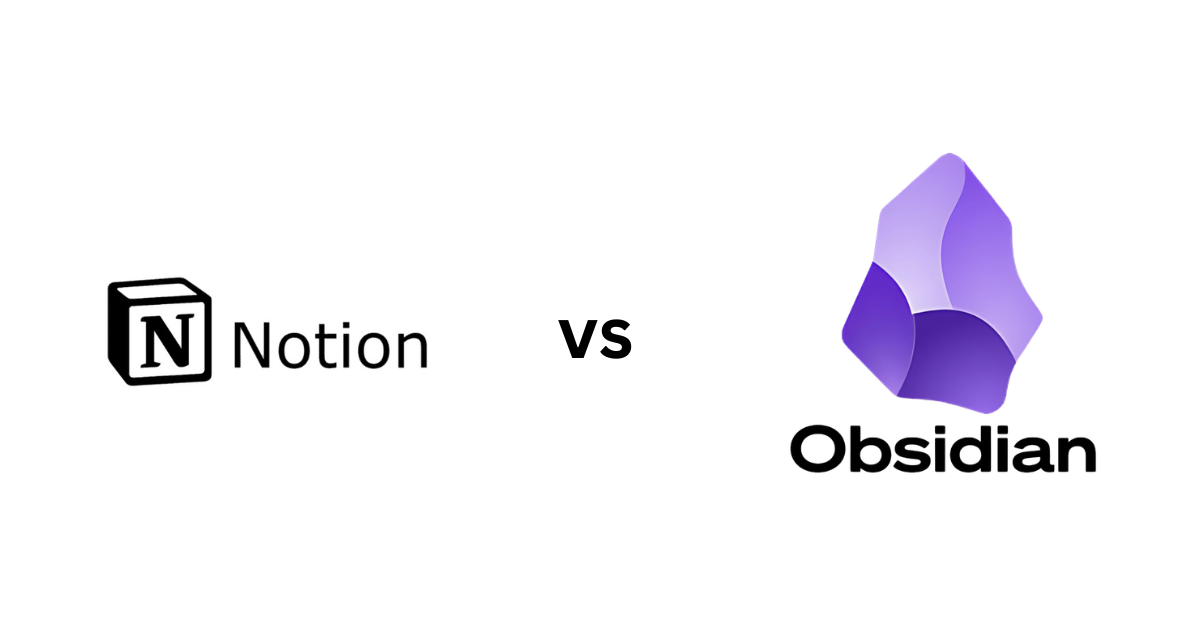 Notion vs Obsidian: Which Note-Taking App is Better for Knowledge Workers?