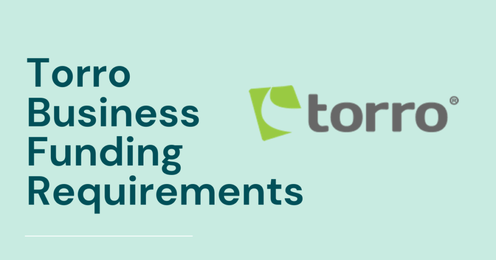 Torro Business Funding Requirements