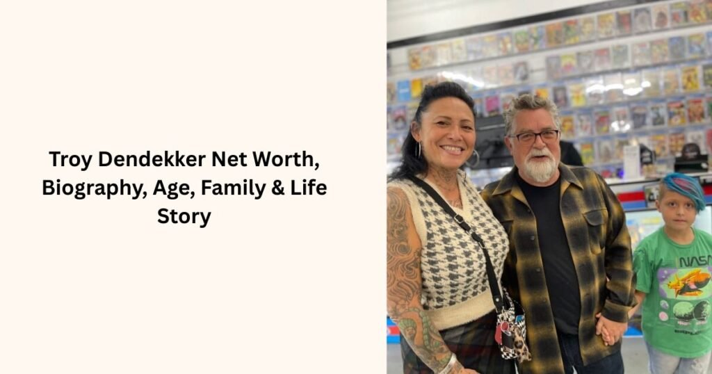 Troy Dendekker Net Worth, Biography, Age, Family & Life Story